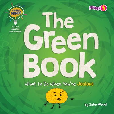 The Green Book: What to Do When You're Jealous - Wood, John