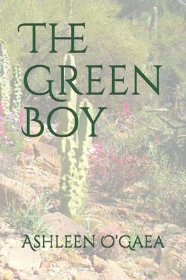 The Green Boy - O'Gaea, Ashleen