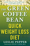 The Green Coffee Bean Quick Weight Loss Diet
