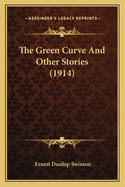 The Green Curve and Other Stories (1914)