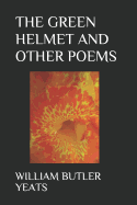 The Green Helmet and Other Poems