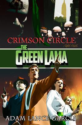 The Green Lama: Crimson Circle - Garcia, Adam Lance, and Hancock, Tommy (Editor), and Flyes, Mike