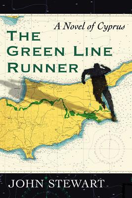 The Green Line Runner: A Novel of Cyprus - Stewart, John, Captain, PhD