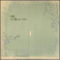 The Green Room - RNB