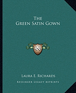 The Green Satin Gown