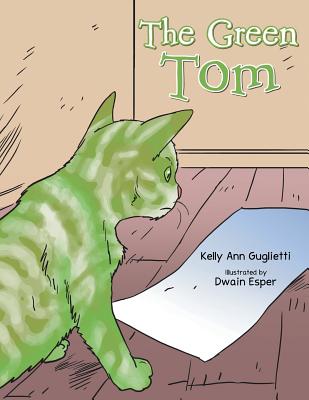 The Green Tom - Guglietti, Kelly Ann