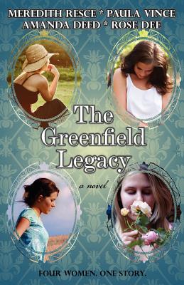 The Greenfield Legacy - Deed, Amanda, and Vince, Paula, and Dee, Rose