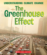 The Greenhouse Effect (a True Book: Understanding Climate Change)