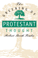 The Greening of Protestant Thought