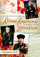 The Greenwood Encyclopedia of Asian American Literature: Volume One: A-G
