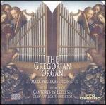 The Gregorian Organ - Blake Applegate (cantor); Karl Blume (cantor); Mark Williams (organ); Oliver Mercer (cantor);...
