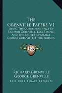 The Grenville Papers V1: Being The Correspondence Of Richard Grenville, Earl Temple, And The Right Honorable George Grenville, Their Friends And Contemporaries (1852)