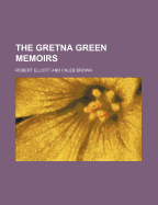 The Gretna Green Memoirs