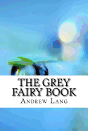 The Grey Fairy Book