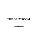 The Grey Room - Phillpotts, Eden