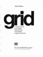 The Grid: A Modular System for the Design and Production of Newspapers, Magazines, and Books