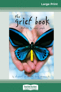The Grief Book (16pt Large Print Edition)