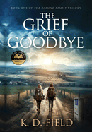 The Grief of Goodbye