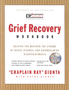 The Grief Recovery Workbook: Helping You Weather the Storm of Loss and Overwhelming Disappointment - Giunta, Ray