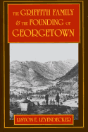 The Griffith Family & the Founding of Georgetown - Leyendecker, Liston Edgington