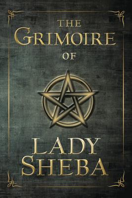The Grimoire of Lady Sheba - Sheba, Lady