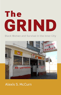 The Grind: Black Women and Survival in the Inner City