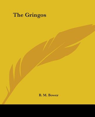 The Gringos - Bower, B M