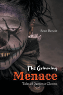 The Grinning Menace: Tales of Demonic Clowns