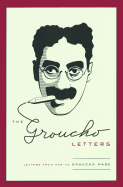 The Groucho letters; letters from and to Groucho Marx.