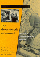 The Groundwork Movement: Its Role in Neghbourhood Renewal - Lawless, Paul, and Fordham, Geoff, and Gore, Tony