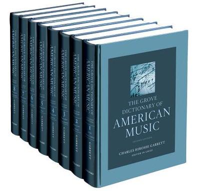 The Grove Dictionary of American Music: 8-Volume Set - Garrett