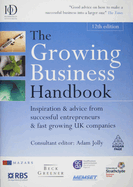 The Growing Business Handbook: Inspiration and Advice from Successful Entrepreneurs and Fast Growing UK Companies