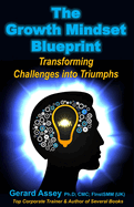The Growth Mindset Blueprint: Transforming Challenges into Triumphs'- #Growth Mindset Development #Cultivating a Growth Mindset #Mastering the Growth Mindset #Growth Mindset Strategies