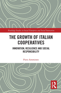 The Growth of Italian Cooperatives: Innovation, Resilience and Social Responsibility