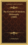 The Growth of Modern Philosophy (1909)