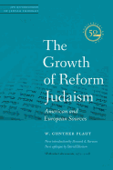 The Growth of Reform Judaism: American and European Sources