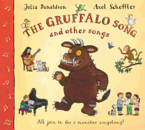 The Gruffalo Song and Other Songs. Julia Donaldson