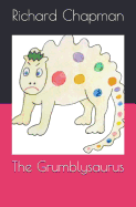 The Grumblysaurus
