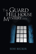 The Guard Hill House Mystery
