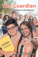 The Guardian: A Teen's Journey to Excellence