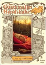 The Guatemalan Handshake [2 Discs] - Todd Rohal