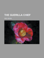 The Guerilla Chief