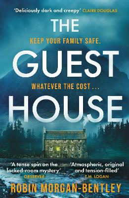 The Guest House: 'A tense spin on the locked-room mystery' Observer - Morgan-Bentley, Robin