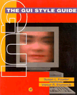 The GUI Style Guide - Fowler, Susan, and Stanwick, Victor R