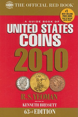 The Guide Book of United States Coins: The Official Redbook - Yeoman, R S, and Bressett, Kenneth (Editor), and Bowers, Q David (Editor)