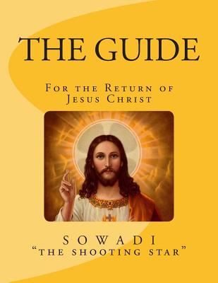 The Guide: For the Return of Jesus Christ - "The Shooting Star", Sowadi