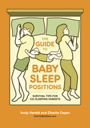The Guide to Baby Sleep Positions: Survival Tips for Co-Sleeping Parents