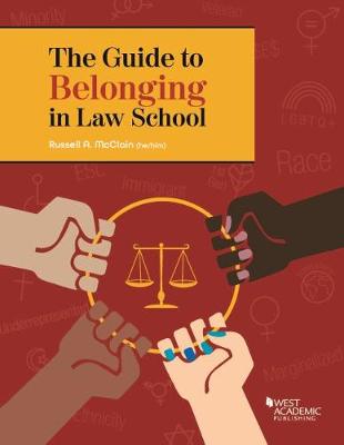 The Guide to Belonging in Law School - McClain, Russell A.