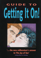 The Guide to Getting it On! - Joannides, Paul