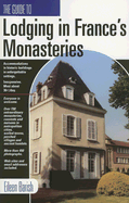 The Guide to Lodging in France's Monastaries